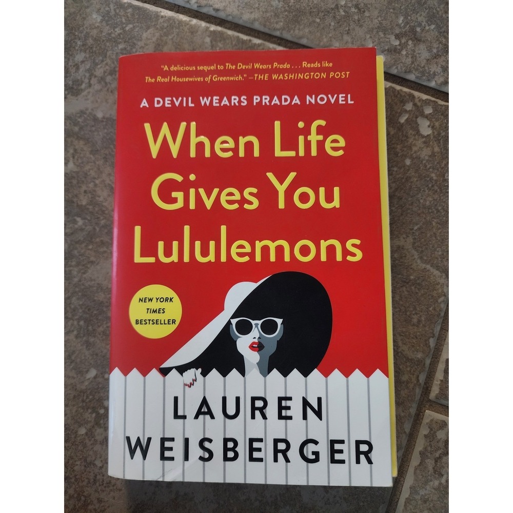 When Life Gives You Lululemons Lauren Weisberger Devil Wears Prada Novel Paper